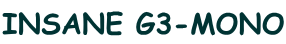 INSANE G3-MONO